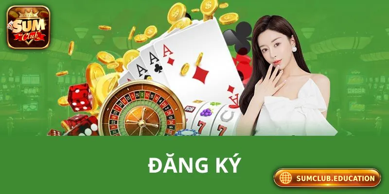 Đăng Ký Sumclub - Cách Tham Gia Cổng Game Hàng Đầu 2025