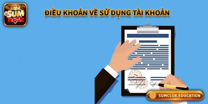 Những điều khoản về đăng ký và sử dụng tài khoản