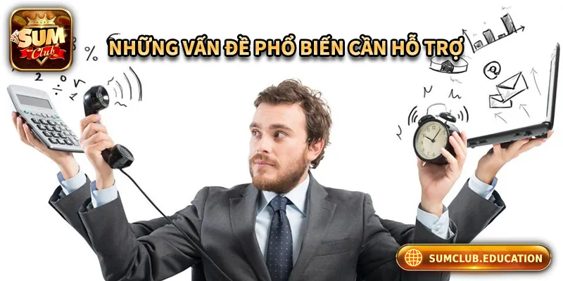 Những vấn đề phổ biến cần được hỗ trợ của người chơi