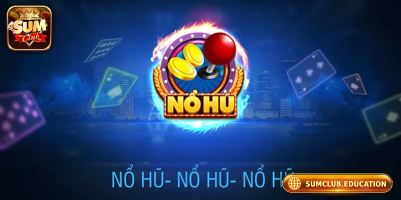 Nổ Hũ VIP: Cơ Hội Trúng Thưởng Khủng Cho Người Chơi