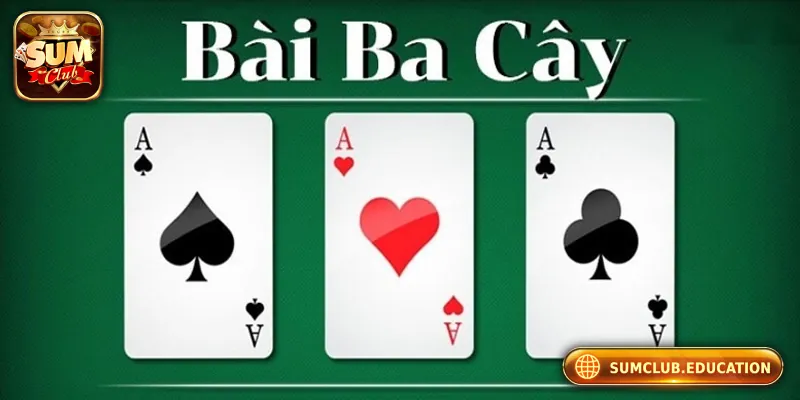 Top Game Ba Cây Chơi Là Thắng Lớn Tại Cổng Game Bài Sumclub